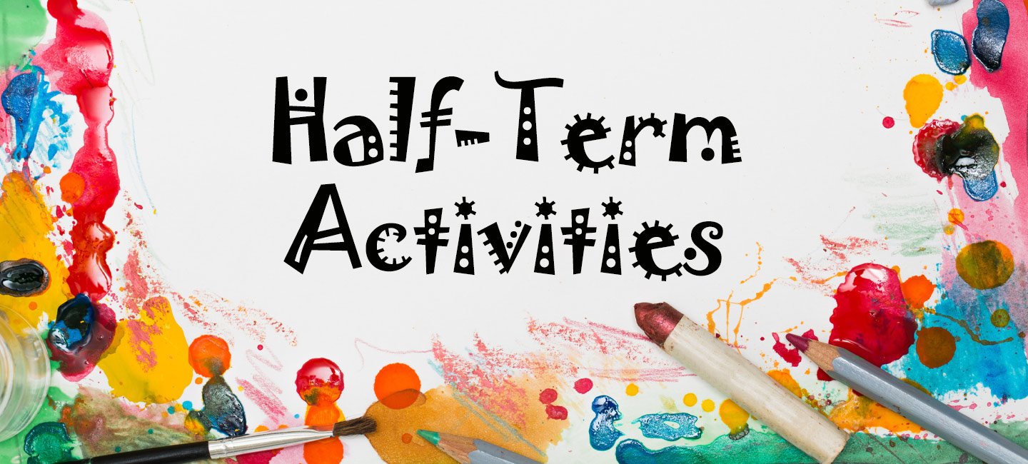 half term activities