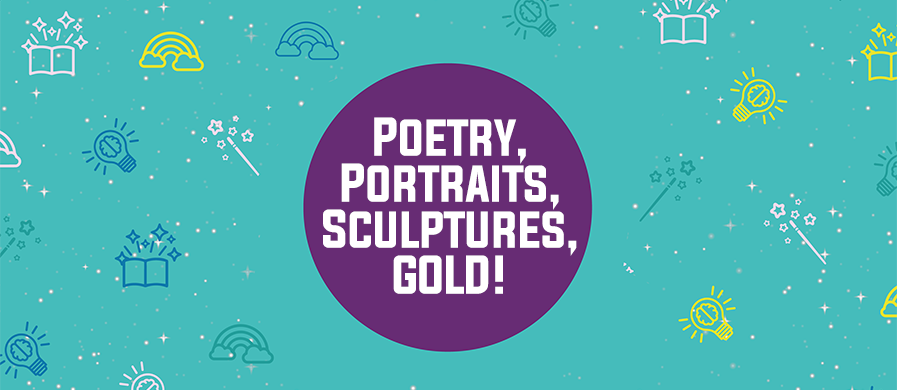 Poetry, Portraits, Sculptures, GOLD!