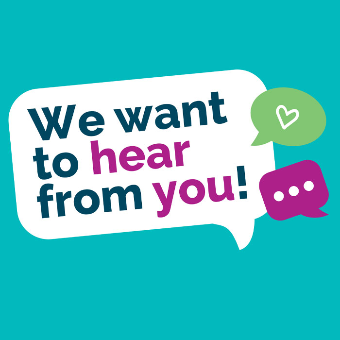 we want to hear from you