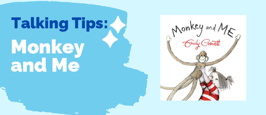 'Talking Tips: Monkey and Me' written on the left with an image of the book cover on the right.