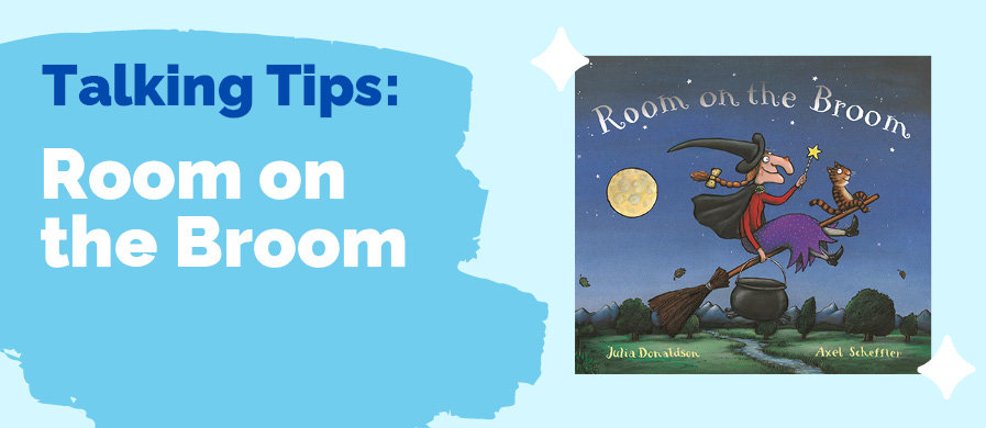'Talking Tips: Room on the Broom' written on the right with an image of the book cover on the left.