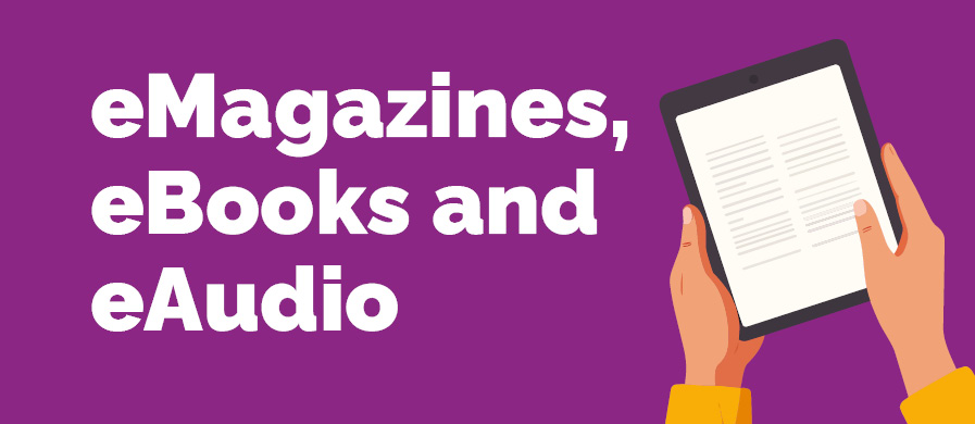 eMagazines, eBooks and eAudio 