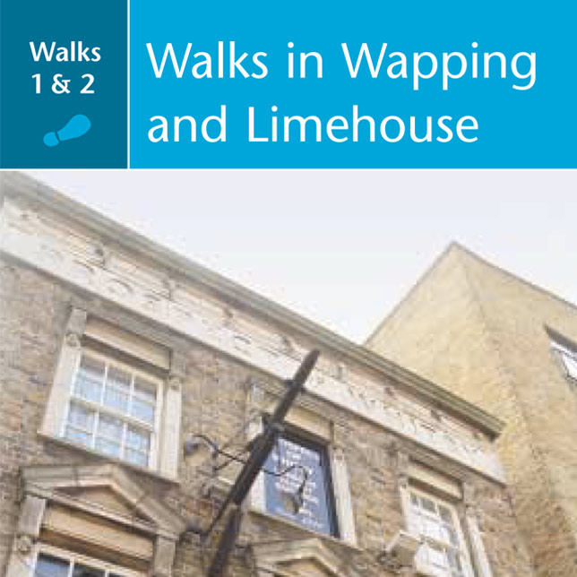 Walks in Wapping and Limehouse